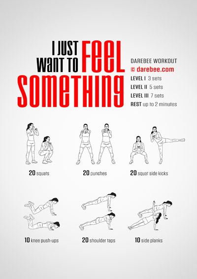 I Just Want To Feel Something is a Darebee home fitness workout designed to fully activate your body and mind.