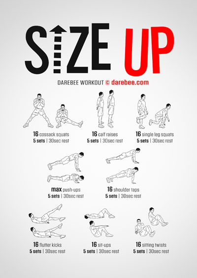 Size Up is a Darebee home-fitness, classic strength full-body workout where you complete five sets of each exercise before you go on to the next one.